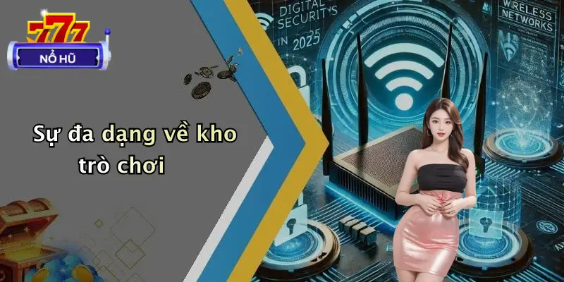 Top 5 Cổng Game Nổ Hũ Hot Nhất Hiện Nay: Quay Hũ Cực Đỉnh 1 Sự đa dạng về kho trò chơi